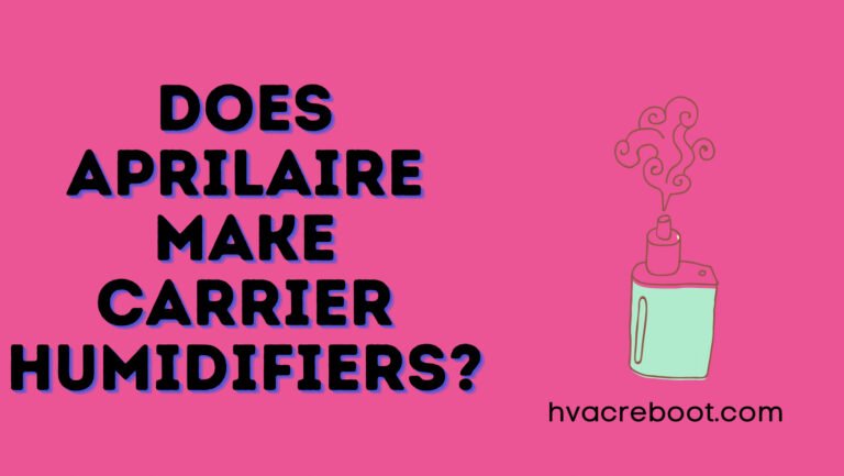 Does Aprilaire Make Carrier Humidifiers