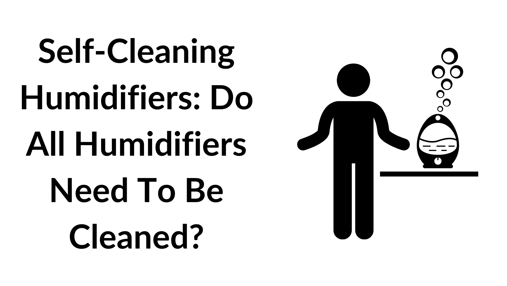 Self-Cleaning Humidifiers