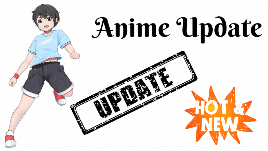 Anime Update